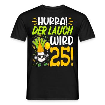 Hurra der Lauch wird 25 Geburtstag - Männer T-Shirt - Schwarz - Vorne - AI Model Male 178 light (178cm)