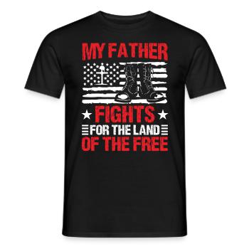 Soldier My Father Fights For Land Of Free Military - Men's T-Shirt - black - Front - AI Model Male 178 light (178cm)