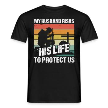 Soldier My Husband Risks His Life Military Army - Men's T-Shirt - black - Front - AI Model Male 178 light (178cm)