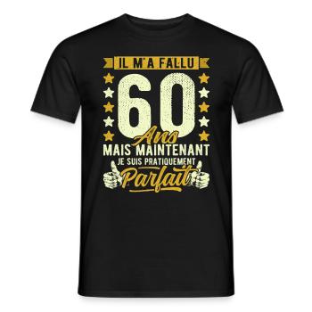 60 Ans Anniversaire Humour 60ème il m'a fallu 60 - T-shirt homme - noir - Devant - AI Model Male 178 light (178cm)