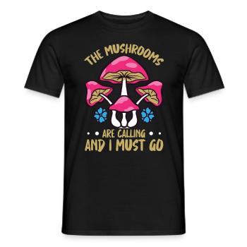 The Mushrooms Are Calling And I Must Go Foraging - Männer T-Shirt - Schwarz - Vorne - AI Model Male 178 light (178cm)