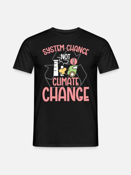 Environmental Activism System Change Not Climate Change - Men's T-Shirt - black