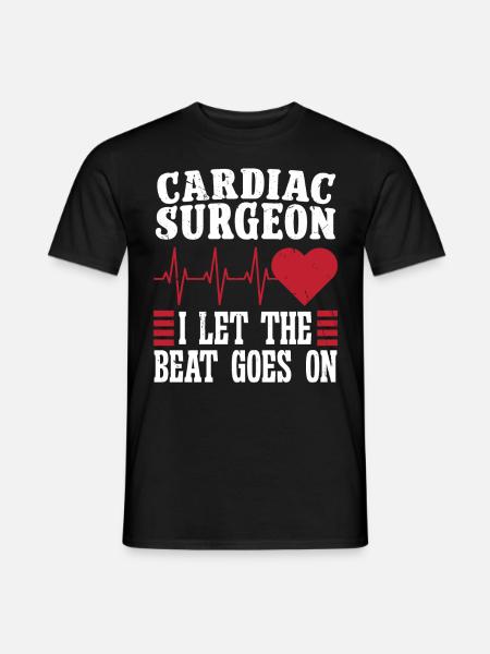 Cardiac Surgeon Let Beat Goes On Cardiac Surgery - Men's T-Shirt - black