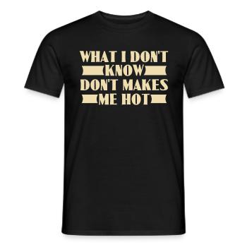 Was ich nicht weiß macht mich nicht heiß - Männer T-Shirt - Schwarz - Vorne - AI Model Male 178 light (178cm)