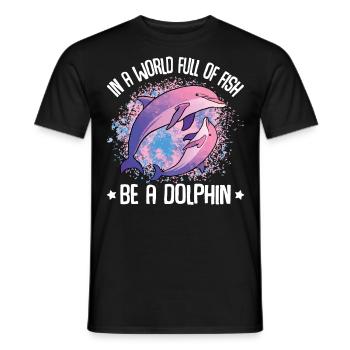 In A World Full Of Fish Be A Dolphin - Men's T-Shirt - black - Front - AI Model Male 178 light (178cm)