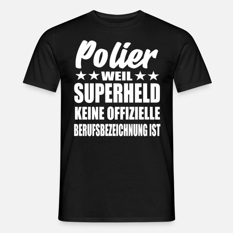 Polier Superheld Spruch - Männer T-Shirt - Schwarz