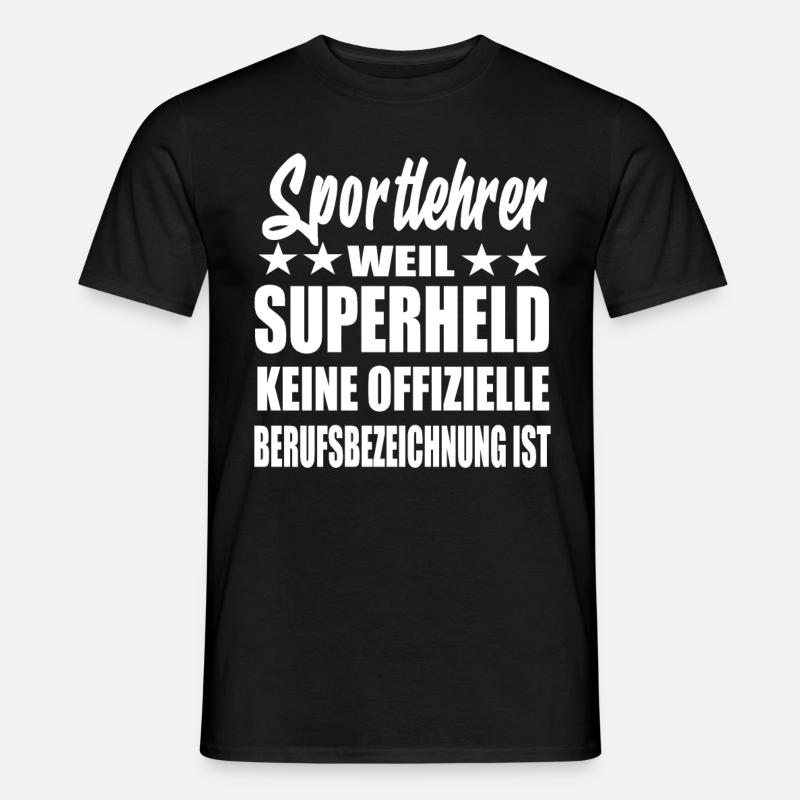 Sportlehrer Superheld Spruch - Männer T-Shirt - Schwarz