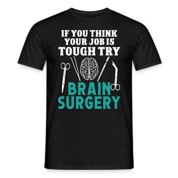 Brain Surgeon Try Brain Surgery Neurosurgeon - Men's T-Shirt - black - Front - AI Model Male 178 light (178cm)