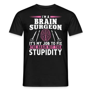 Chirurgien du cerveau réparer le cerveau pas la stupidité neurochirurgien - T-shirt homme - noir - Devant - AI Model Male 178 light (178cm)