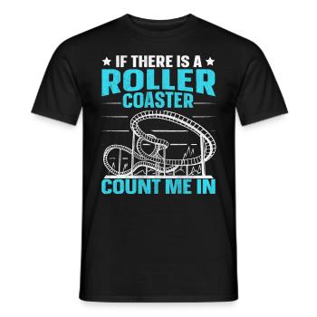 If There Is A Rollercoaster Count Me In Roller - Men's T-Shirt - black - Front - AI Model Male 178 light (178cm)