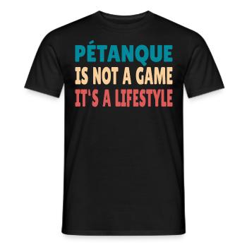 Petanque is not a game it's a Lifestyle Boule - Männer T-Shirt - Schwarz - Vorne - AI Model Male 178 light (178cm)
