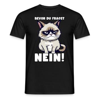 Grump Cat - Bevor Du Fragst Nein! Zynischer Spruch - Männer T-Shirt - Schwarz - Vorne - AI Model Male 178 light (178cm)
