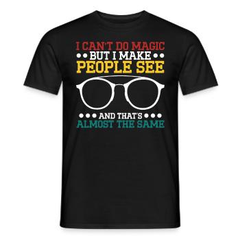 Optiker I Make People See Optometrie Augenarzt - Männer T-Shirt - Schwarz - Vorne - AI Model Male 178 light (178cm)