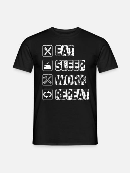 Eat Sleep Work Repeat - Men's T-Shirt - black