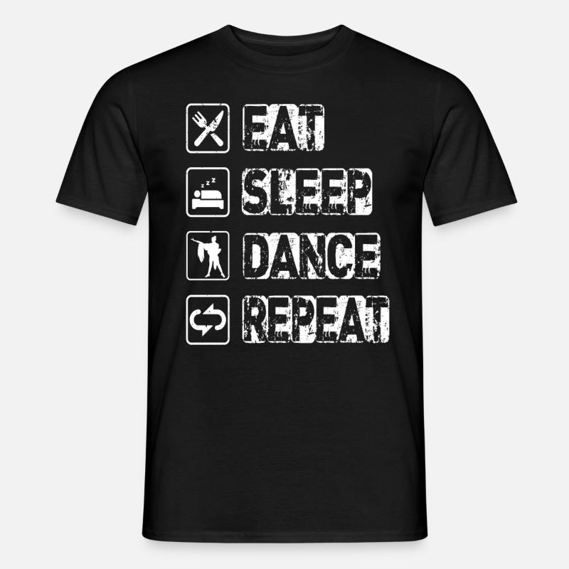Eat Sleep Dance Repeat - Men's T-Shirt - black