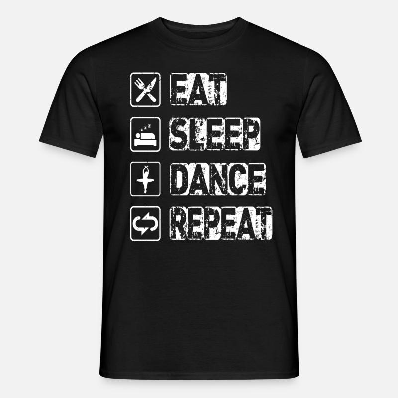 Eat Sleep Dance Repeat - Männer T-Shirt - Schwarz