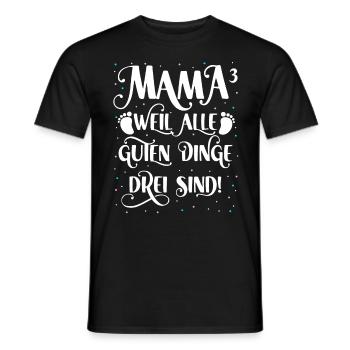 Drillingsmama 2024 Alle guten Dinge sind drei - Männer T-Shirt - Schwarz - Vorne - AI Model Male 178 light (178cm)