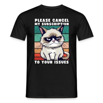 Grump Please Cancel My Subscription To Your Issues - Men's T-Shirt - black - Front - AI Model Male 178 light (178cm)