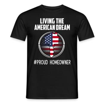 Living The American Dream Proud Homeowner - Men's T-Shirt - black - Front - AI Model Male 178 light (178cm)