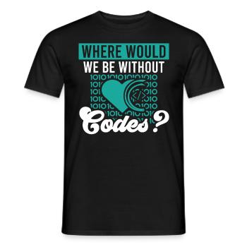 Softwareentwickler Where Would We Be Without Codes - Männer T-Shirt - Schwarz - Vorne - AI Model Male 178 light (178cm)