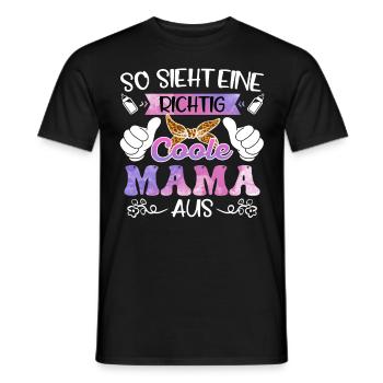 Mütter So sieht eine richtig coole Mama aus 2024 - Männer T-Shirt - Schwarz - Vorne - AI Model Male 178 light (178cm)