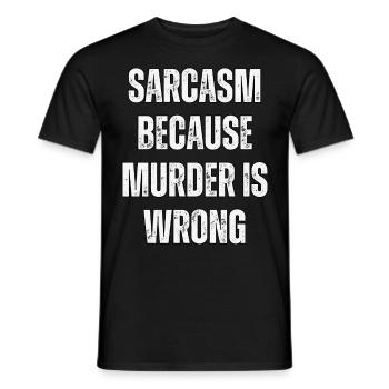 Sarcasme parce que le meurtre est mal. - T-shirt homme - noir - Devant - AI Model Male 178 light (178cm)