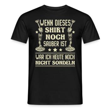 Sondeln Wenn dieses Shirt sauber ist Sondengänger - Männer T-Shirt - Schwarz - Vorne - AI Model Male 178 light (178cm)