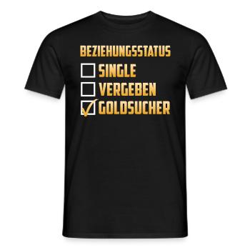 Beziehungsstatus Single Vergeben Goldsucher - Männer T-Shirt - Schwarz - Vorne - AI Model Male 178 light (178cm)