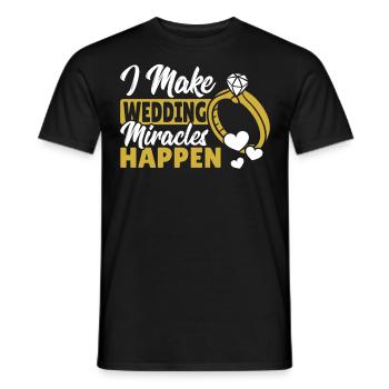 Ich bringe Hochzeitswunder zustande Wedding - Männer T-Shirt - Schwarz - Vorne - AI Model Male 178 light (178cm)
