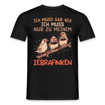Vogelhalter Ich muss gar nix Muss zu meinen Finken - Männer T-Shirt - Schwarz - Vorne - AI Model Male 178 light (178cm)
