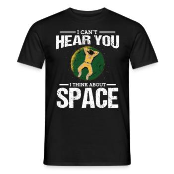 Astronaut I Think About Space Spaceman Space - Men's T-Shirt - black - Front - AI Model Male 178 light (178cm)