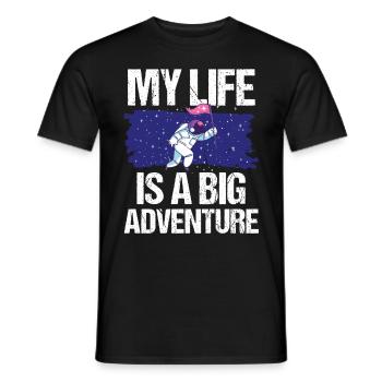 Astronaut My Life Is A Big Adventure Raumfahrer - Men's T-Shirt - black - Front - AI Model Male 178 light (178cm)