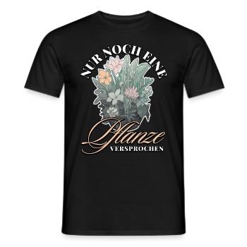 Nur noch eine Pflanze Versprochen: Naturfreunde - Männer T-Shirt - Schwarz - Vorne - AI Model Male 178 light (178cm)