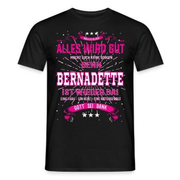 Bernadette ist wieder da, alles wird gut Design - Männer T-Shirt - Schwarz - Vorne - AI Model Male 178 light (178cm)