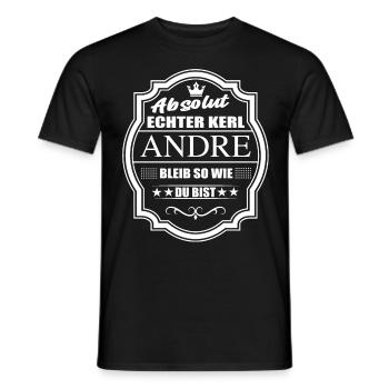 Absolut Echter Kerl Andre Bleib So Wie Du Bist - Männer T-Shirt - Schwarz - Vorne - AI Model Male 178 light (178cm)