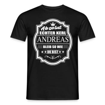 Absolut Echter Kerl Andreas Bleib So Wie Du Bist - Männer T-Shirt - Schwarz - Vorne - AI Model Male 178 light (178cm)