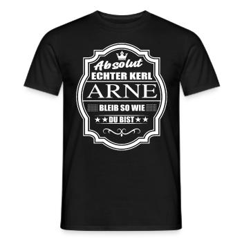Absolut Echter Kerl Arne Bleib So Wie Du Bist - Männer T-Shirt - Schwarz - Vorne - AI Model Male 178 light (178cm)
