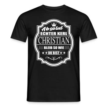 Absolut Echter Kerl Christian Bleib So Wie Du Bist - Männer T-Shirt - Schwarz - Vorne - AI Model Male 178 light (178cm)