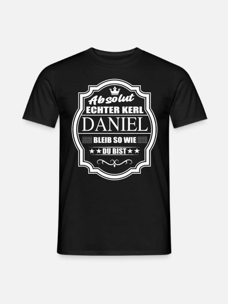 Absolut Echter Kerl Daniel Bleib So Wie Du Bist - Männer T-Shirt - Schwarz