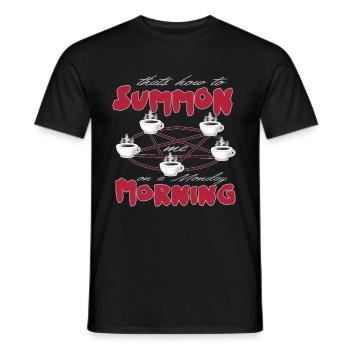 Funny Monday Morning Summon with Coffee - Men's T-Shirt - black - Front - AI Model Male 178 light (178cm)