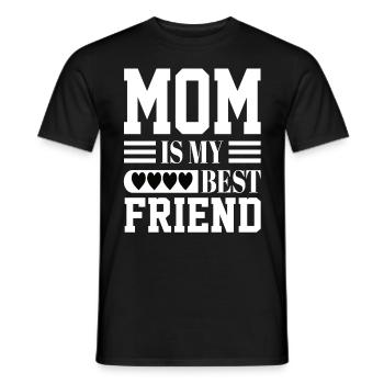 Mom Is My Bestfriend - Männer T-Shirt - Schwarz - Vorne - AI Model Male 178 light (178cm)