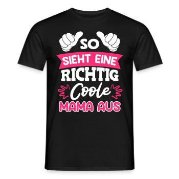 Coole Mama Muttertag weltbeste Mama Mothersday - Männer T-Shirt - Schwarz - Vorne - AI Model Male 178 light (178cm)