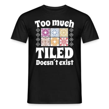 Tiler Too Much Tiled Doesn ́t Exist Tiles - Men's T-Shirt - black - Front - AI Model Male 178 light (178cm)