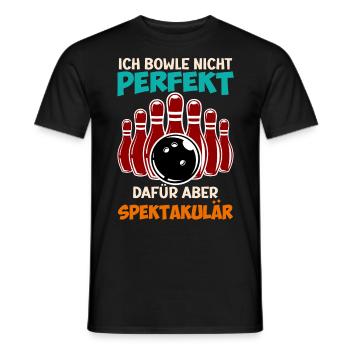 Bowling Ich Bowle nicht Perfekt aber Spektakulär - Männer T-Shirt - Schwarz - Vorne - AI Model Male 178 light (178cm)