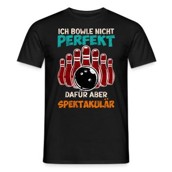 Bowling Ich Bowle nicht Perfekt aber Spektakulär - Männer T-Shirt - Schwarz - Vorne - AI Model Male 178 light (178cm)