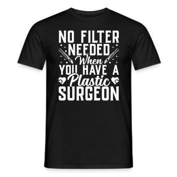 Plastic surgeon No filter required - Men's T-Shirt - black - Front - AI Model Male 178 light (178cm)