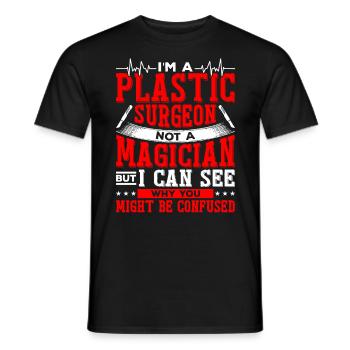 I am a plastic surgeon, a surgical - Men's T-Shirt - black - Front - AI Model Male 178 light (178cm)