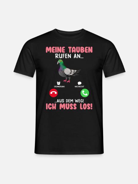 Taubenbesitz Meine Tauben Rufen an...Muss los! - Männer T-Shirt - Schwarz