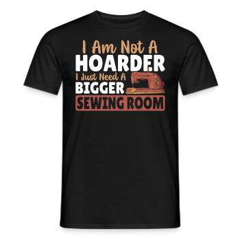 I Am Not A Hoarder I Just Need A Bigger Sewing - Men's T-Shirt - black - Front - AI Model Male 178 light (178cm)