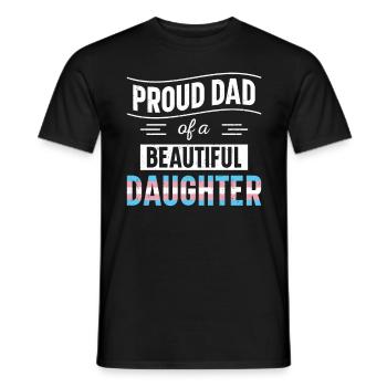 Proud Dad Of Beautiful Transgender Daughter - Men's T-Shirt - black - Front - AI Model Male 178 light (178cm)